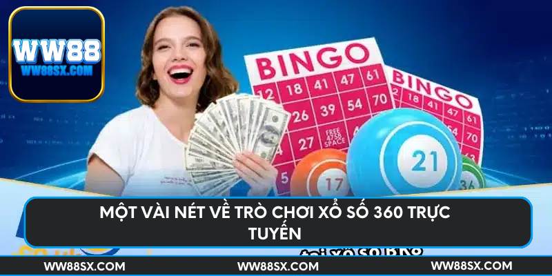 Một vài nét về trò chơi xổ số 360 trực tuyến