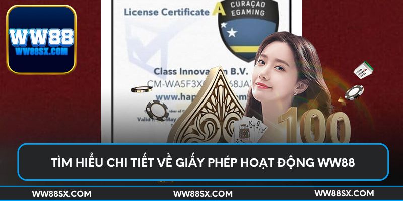 Tìm hiểu chi tiết về giấy phép hoạt động Ww88